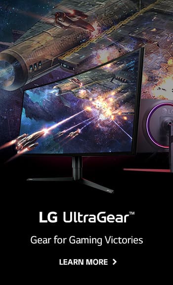 LG Ultra Gear. Gear for gaming victories. Learn more.