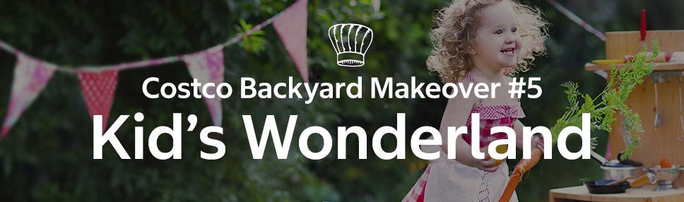 Costco Backyard Makeover #5. Kid's Wonderland.
