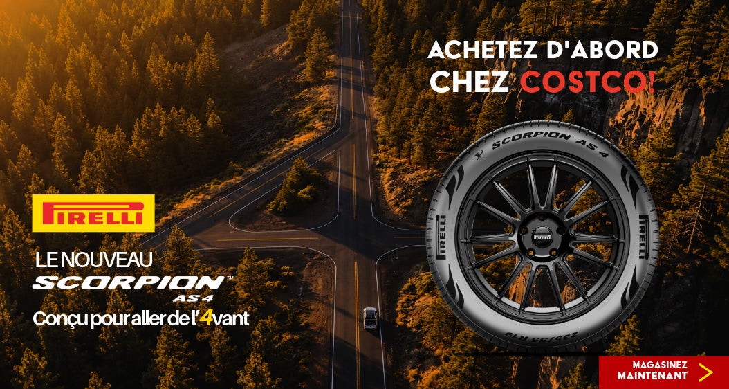 PIRELLI   LE NOUVEAU SCORPION AS4  Concu pour aller de l'4vant  ACHETEZ D'ABORD CHEZ COSTCO  Magasinez maintenant