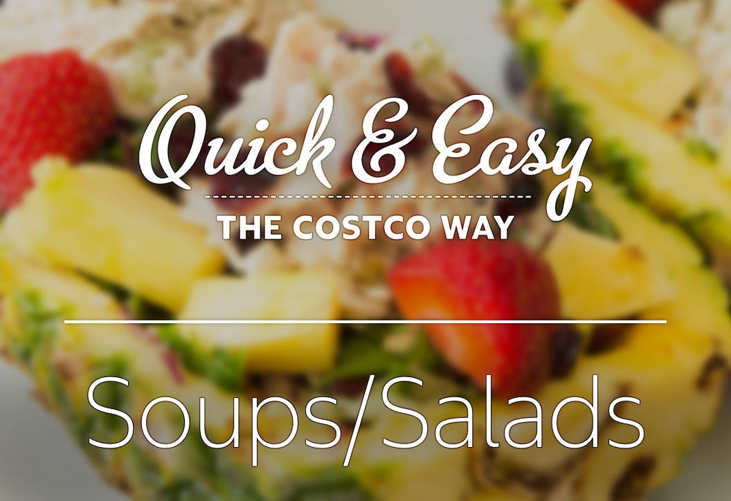 Quick & Easy The Costco Way - Soups/Salads
