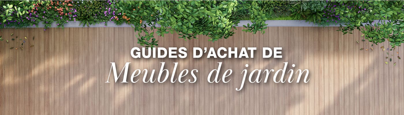 Guide d'achat de meubles de jardin