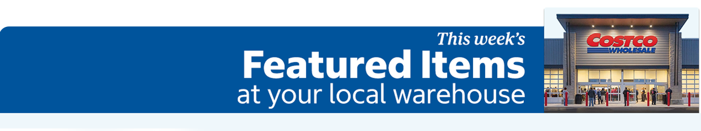 This week's featured items at your local warehouse