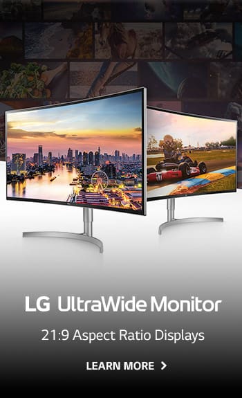 LG Ultra Wide Monitor. 21:9 aspect ratio displays. Learn more.