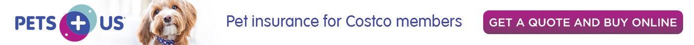 Pets Plus Us. Pet insurance for Costco members.GET A QUOTE AND BUY ONLINE