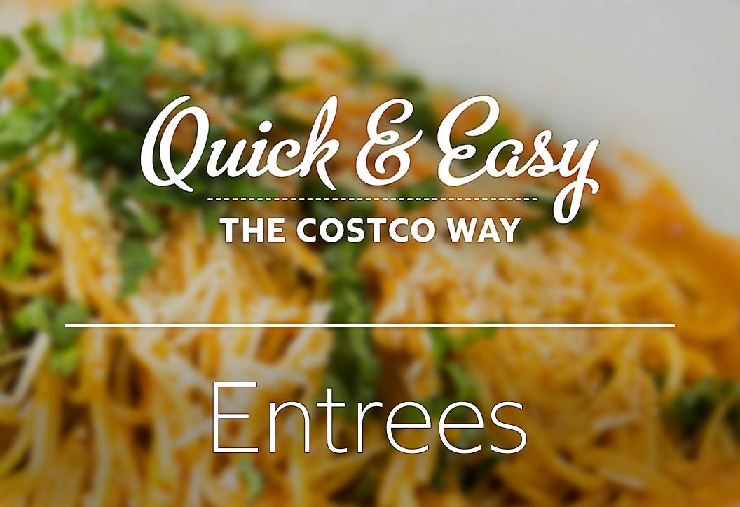 Quick & Easy The Costco Way - Entrees