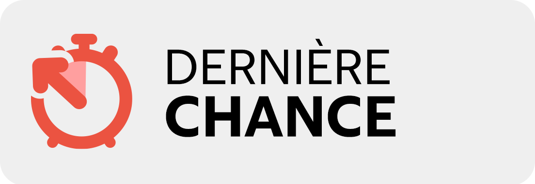 Dernière chance.