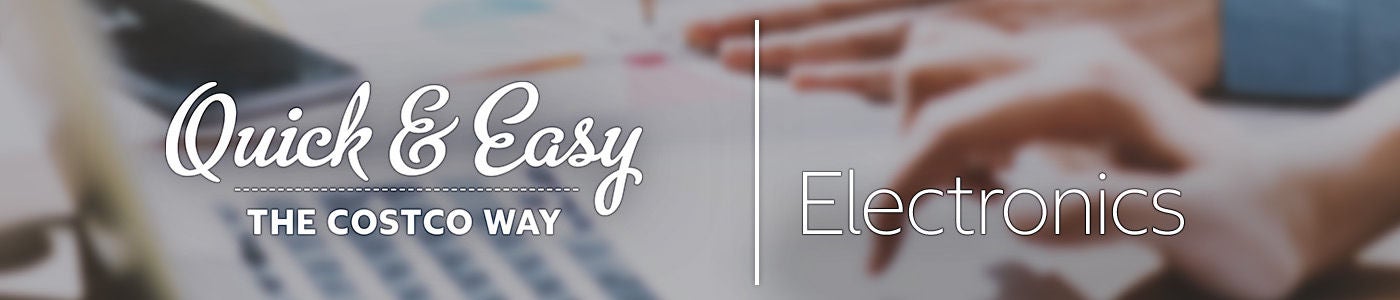 Quick & Easy The Costco Way - Electronics