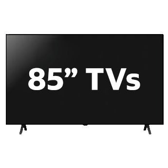 85 inch + TVs