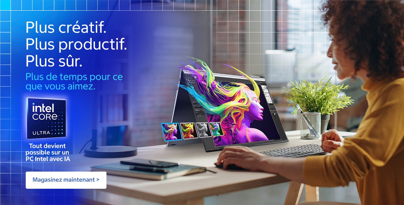 Plus créatif. Plus productif. Plus sûr. Plus de temps pour ce que vous aimez. Tout devient possible sur un PC Intel avec IA Magasinez maintenant