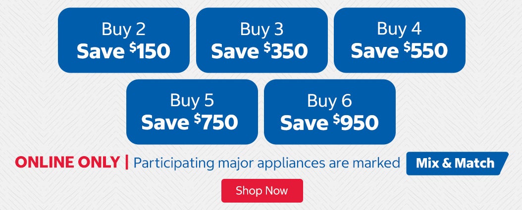 Buy 2, save $150. Buy 3, save $350. Buy 4, save $550. Buy 5, save $750. Buy 6, save $950. Online only. Participating items marked Mix & Match. Shop now.