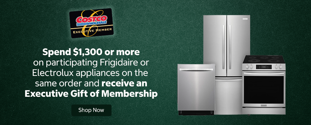 Spend $1,300 or more on participating Frigidaire or Electrolux Appliances on the same order and receive an Executive Gift of Membership. Shop Now.