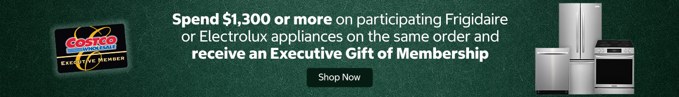 Spend $1,300 or more on participating Frigidaire or Electrolux Appliances on the same order and receive an Executive Gift of Membership. Shop Now.