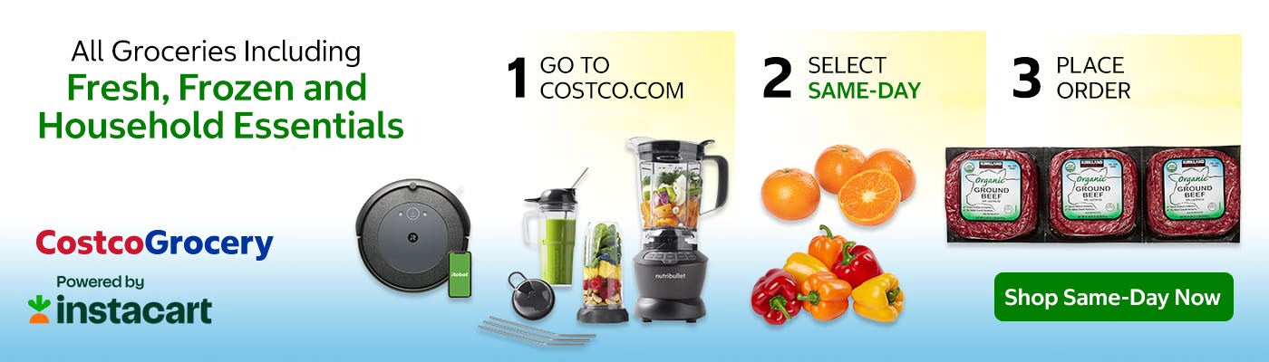 All Groceries Including Fresh, Frozen and Household Essentials. 1 Go to costco.com. 2 Select Same-Day. 3 Place order. Shop same-day now. Costco Grocery Powered by instacart