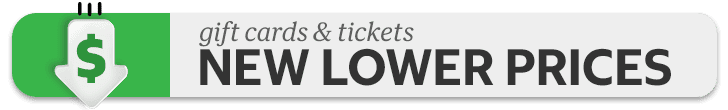 Gift Cards & Tickets new lower prices