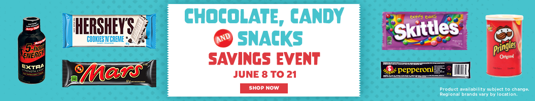 Chocolate , Candy and Snacks Savings Event June 8 to 21  SHOP NOW  Product availability subject to change. Regional brands vary by location                                         