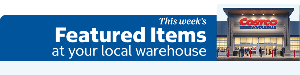 This week's featured items at your local warehouse
