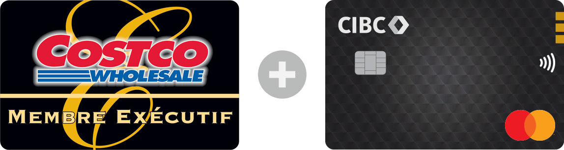 Costco Executive Member card and CIBC Mastercard