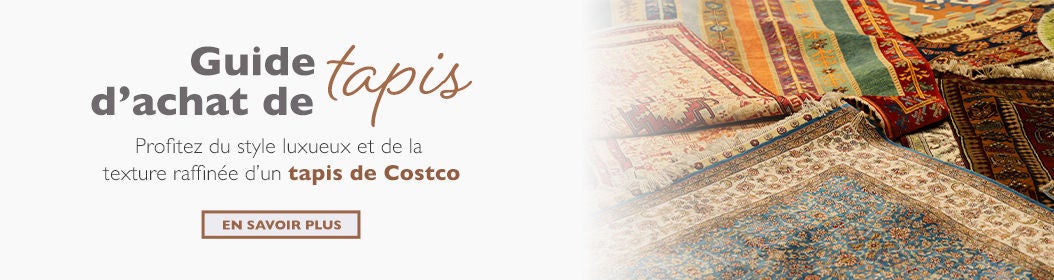 Guide d'achat de tapis. Profitez du style luxueux et de la  texture raffinée d’un tapis de Costco. En savoir plus.