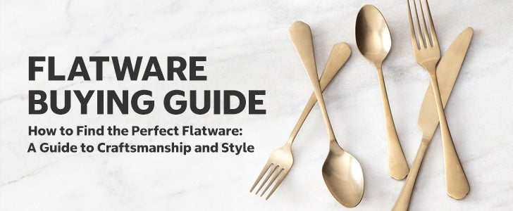 Flatware Buying Guide