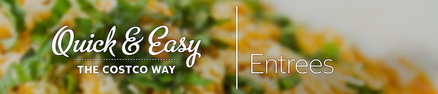 Quick & Easy The Costco Way - Entrees