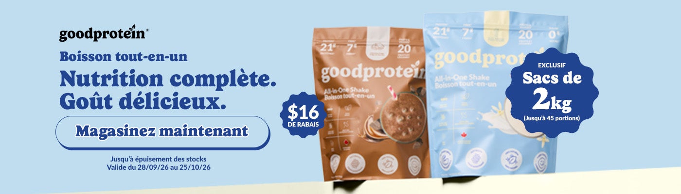 goodprotein Boisson tout-en-un.  Nutrition complète. Goût délicieux. EXCLUSIF Sacs de 2kg. (Jusqu'à 45 portions.) 16 $ DE RABAIS. Valide du 28/09/26 au 25/10/26. Magasinez maintenant. Jusqu'à épuisement des stocks.