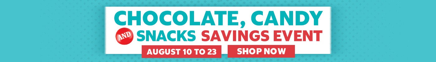 Chocolate , Candy and Snacks Savings Event August 10 to 23 SHOP NOW