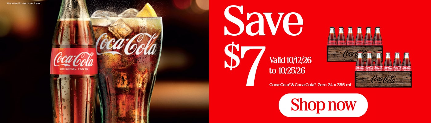 Save $7  Valid 10/12/26 to 10/25/26  Coca-Cola & Coca-Cola Zero 24 x 355 mL