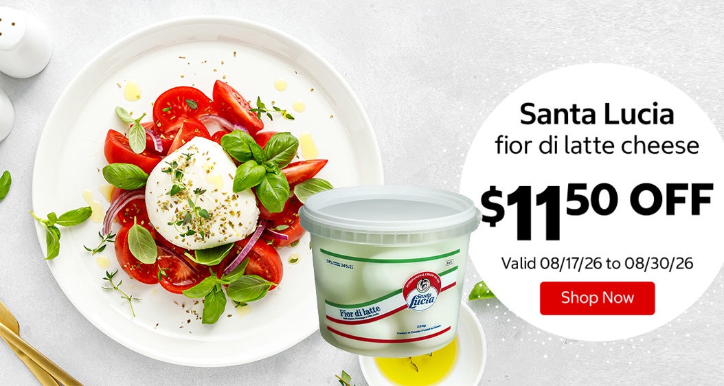 Santa Lucia fior di latte cheese $11.50 OFF Valid 08/17/26 to 08/30/26 Shop Now 