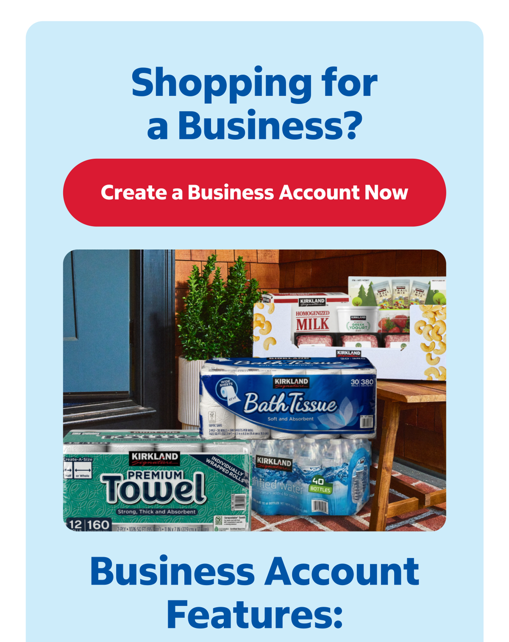 Shopping for a Business? Create a Business Account Now Business Account Features: