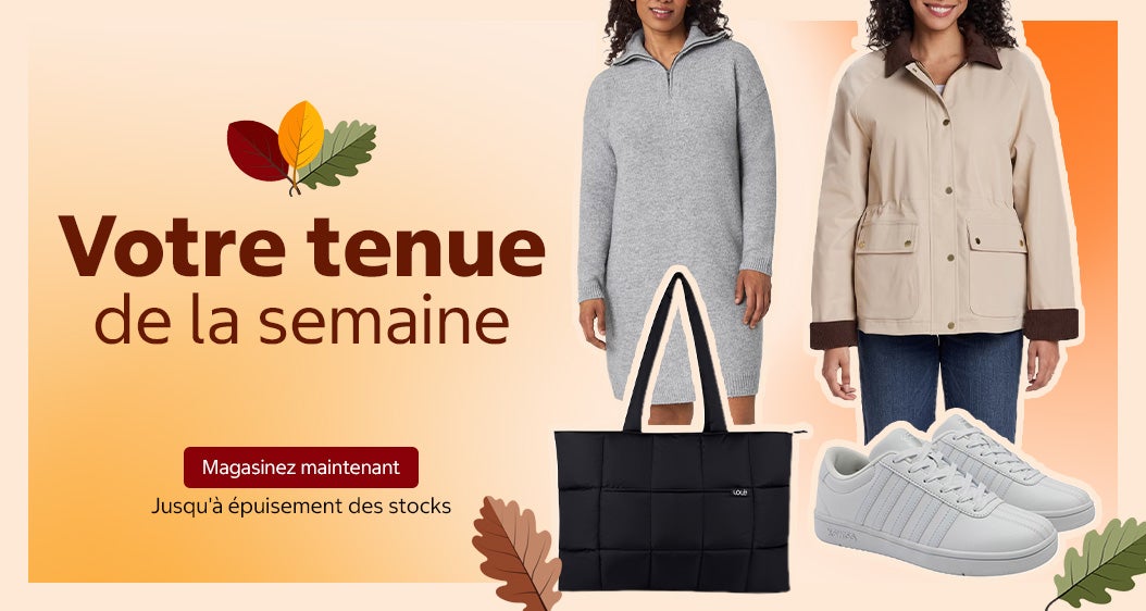 Votre tenue de la semaine  Magasinez maintenant Jusqu'à épuisement des stocks