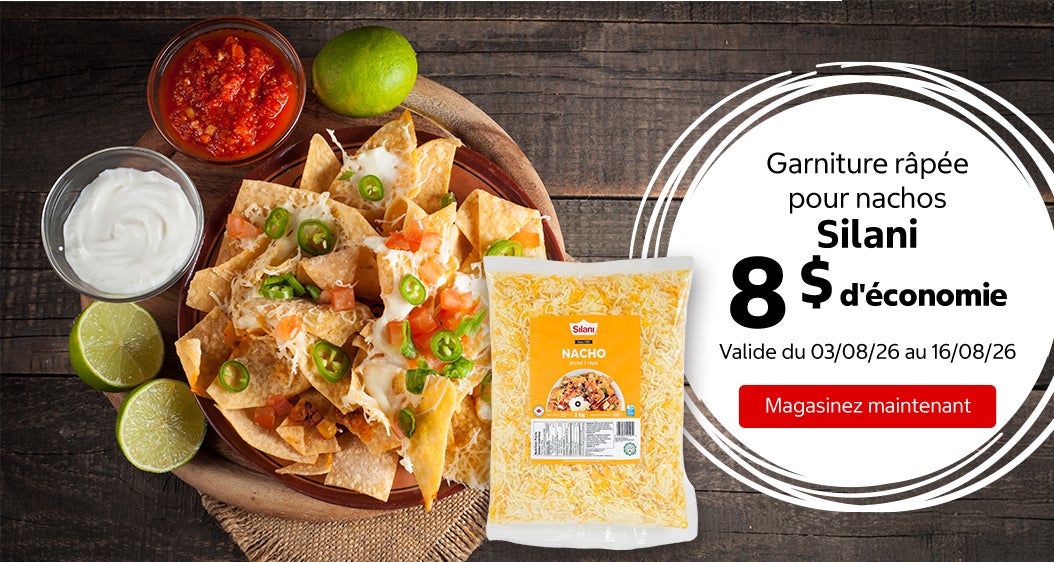 Garniture râpée pour nachos Silani 8 $ d'économie. Valide du 03/08/26 au 16/08/26. Magasinez maintenant