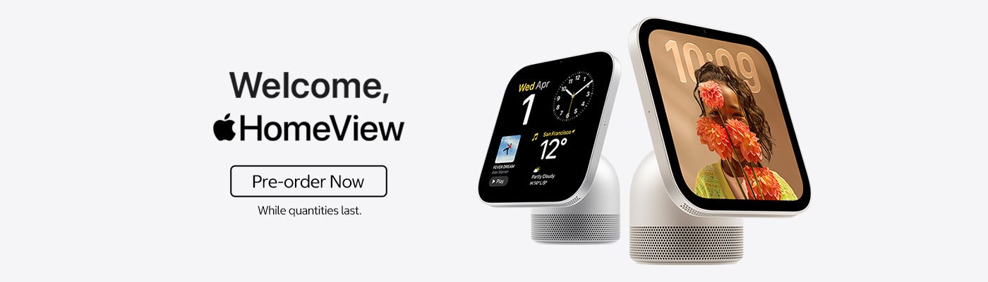 Welcome, Apple HomeView. Pre-order Now. While quantities last.