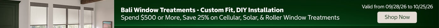 Bali Window Treatments - Custom Fit, DIY Installation Spend $500 or More, Save 25% on Cellular, Solar, & Roller Window Treatments Valid from 09/28/26 to 10/25/26 Shop Now