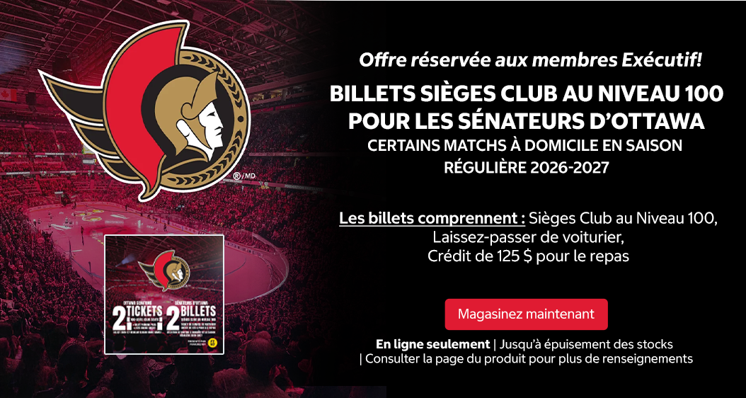 Offre réservée aux membres Exécutif! BILLETS Sièges Club au Niveau 100 POUR LES SÉNATEURS D’OTTAWA. Certains Matchs À DOMICILE EN SAISON RÉGULIÈRE 2026-2027. Les billets comprennent : Sièges Club au Niveau 100, Laissez-passer de voiturier, Crédit de 125 $ pour le repas (Club CIBC). Magasinez maintenant. En ligne seulement. Jusqu’à épuisement des stocks. Consulter la page du produit pour plus de renseignements.