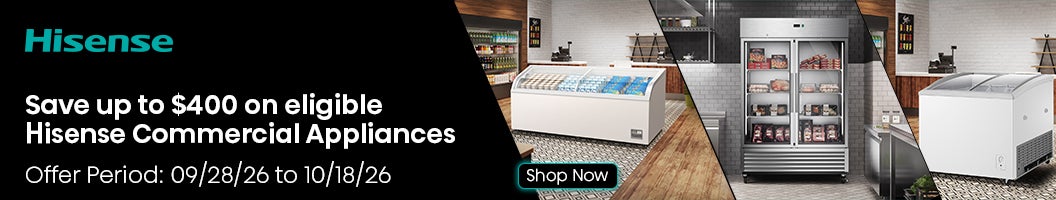 Hisense Save up to $400 on eligible Hisense Commercial Appliances Offer Period: 09/28/26 to 10/18/26 Shop Now While quantities last