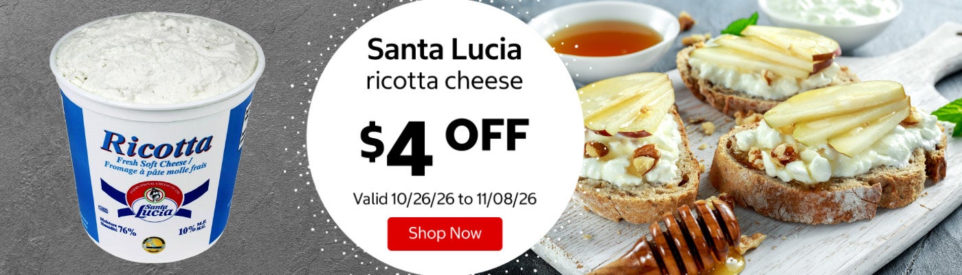 Santa Lucia ricotta cheese $4 OFF Valid 10/26/26 to 11/08/26 Shop Now 