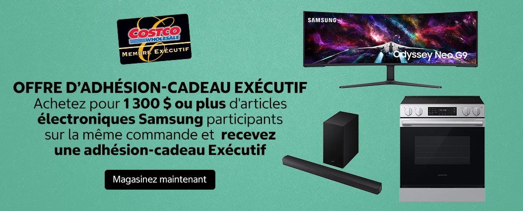 Offre d’adhésion-cadeau Exécutif à offrir.  Achetez pour 1 300 $ ou plus d'articles électroniques Samsung participants sur la même commande et recevez une adhésion-cadeau Exécutif.