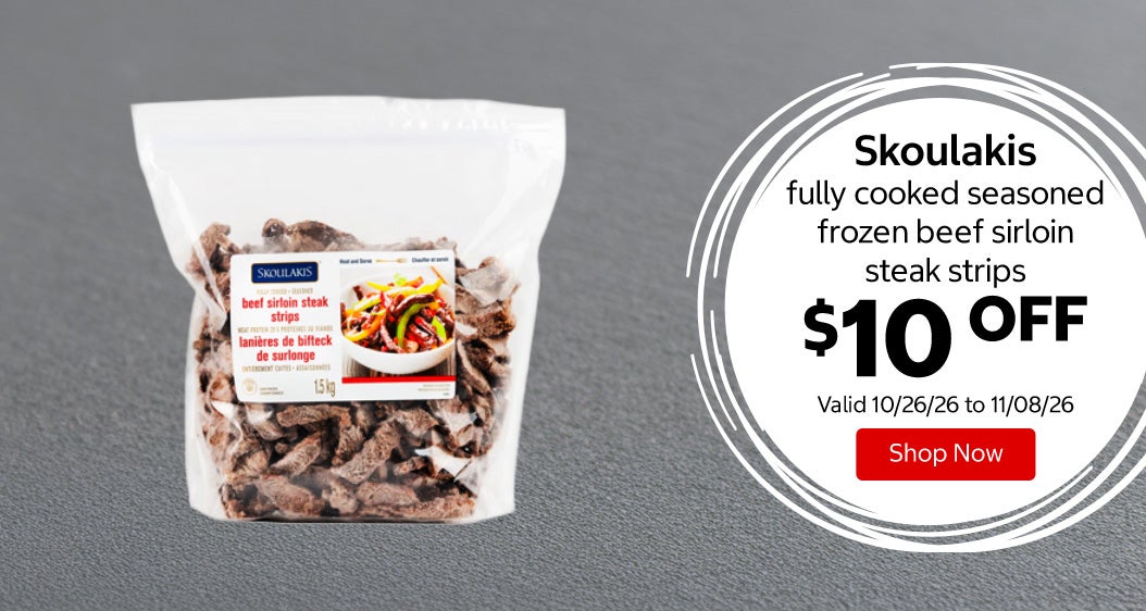 Skoulakis fully cooked seasoned frozen beef sirloin steak strips $10 OFF Valid 10/26/26 to 11/08/26 Shop Now 