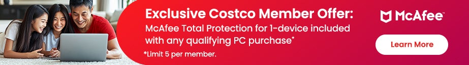 Protect your new PC with McAfee Total Protection. Special Costco member offer. Option to protect up to 10 devices. 1-year subscription included. Proven antivirus. Limit 5 per member.