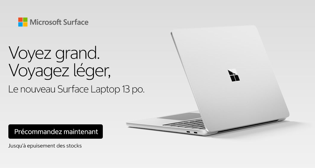 Microsoft Surface. Voyez grand. Voyagez léger. Le nouveau Surface Laptop 13 po. Précommandez maintenant. Jusqu'à épuisement des stocks.