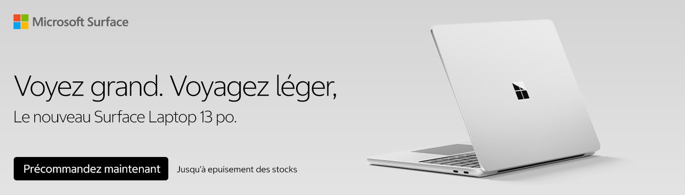 Microsoft Surface. Voyez grand. Voyagez léger. Le nouveau Surface Laptop 13 po. Précommandez maintenant. Jusqu'à épuisement des stocks.