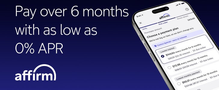 Affirm. Pay over 6 months with as low as 0% APR