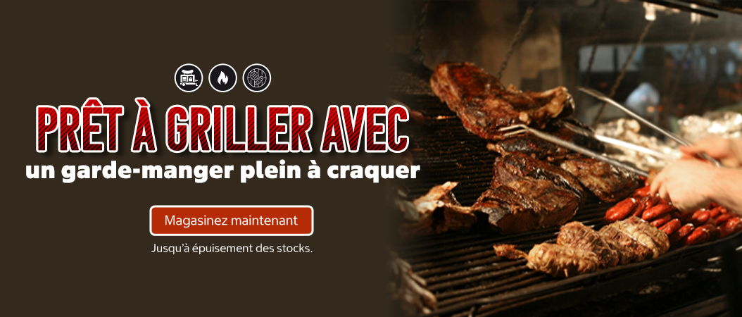 Prêt à griller avec un garde-manger plein à craquer Magasinez maintenant