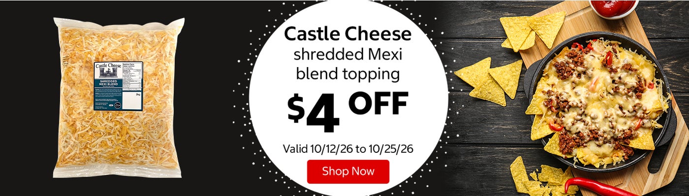 Castle Cheese shredded Mexi blend topping $4 OFF Valid 10/12/26 to 10/25/26 Shop Now 