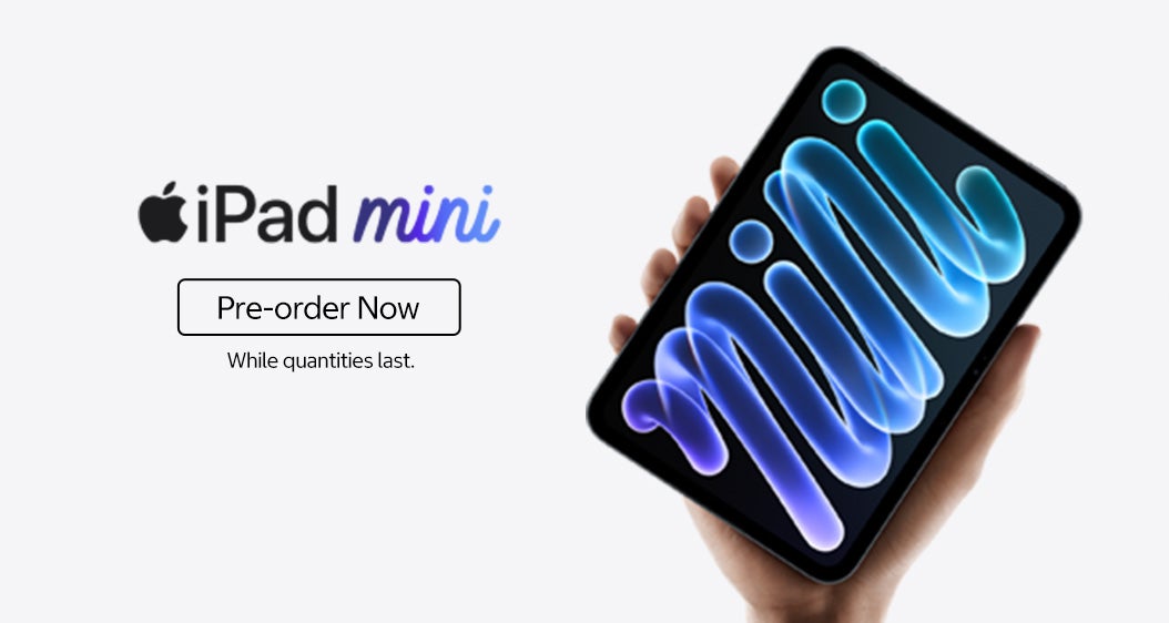 iPad mini. Pre-order Now. While quantities last.