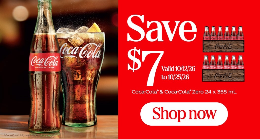 Save $7  Valid 10/12/26 to 10/25/26  Coca-Cola & Coca-Cola Zero 24 x 355 mL