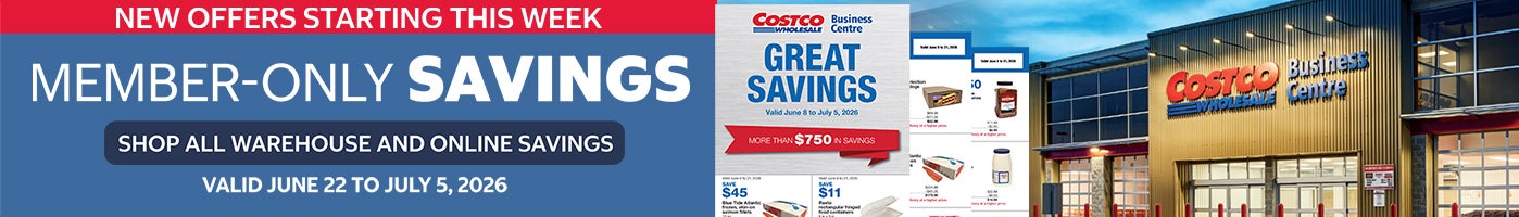 NEW OFFERS STARTING THIS WEEK  Member-only savings Shop all warehouse and online savings Valid June 22 to July 5, 2026