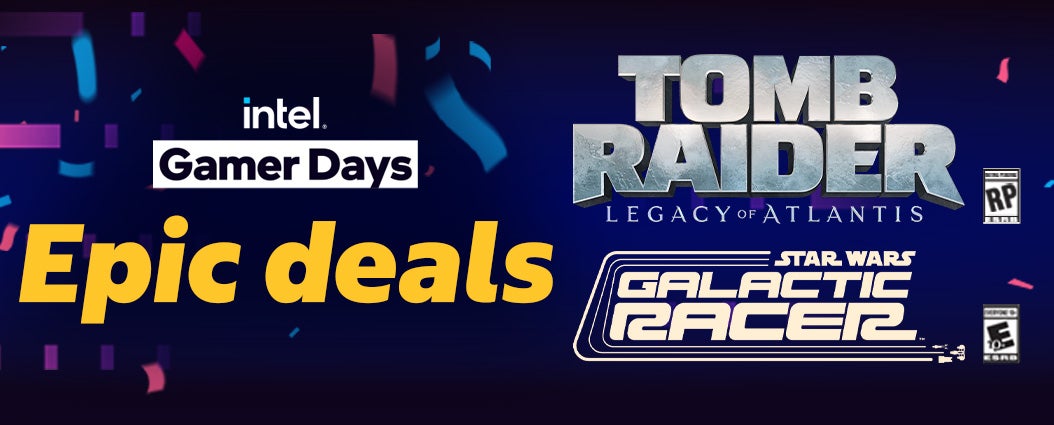 intel® Gamer Days. Epic deals. 