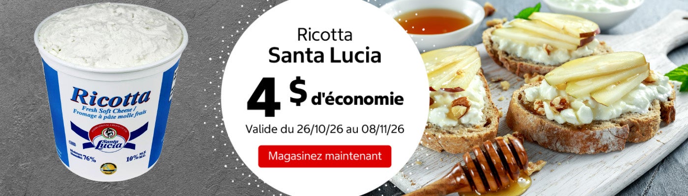 Ricotta Santa Lucia 4 $ d'économie. Valide du 26/10/26 au 08/11/26. Magasinez maintenant
