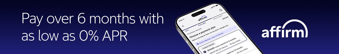 Affirm. Pay over 6 months with as low as 0% APR